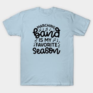 Marching Band Is My Favorite Season Cute Funny T-Shirt